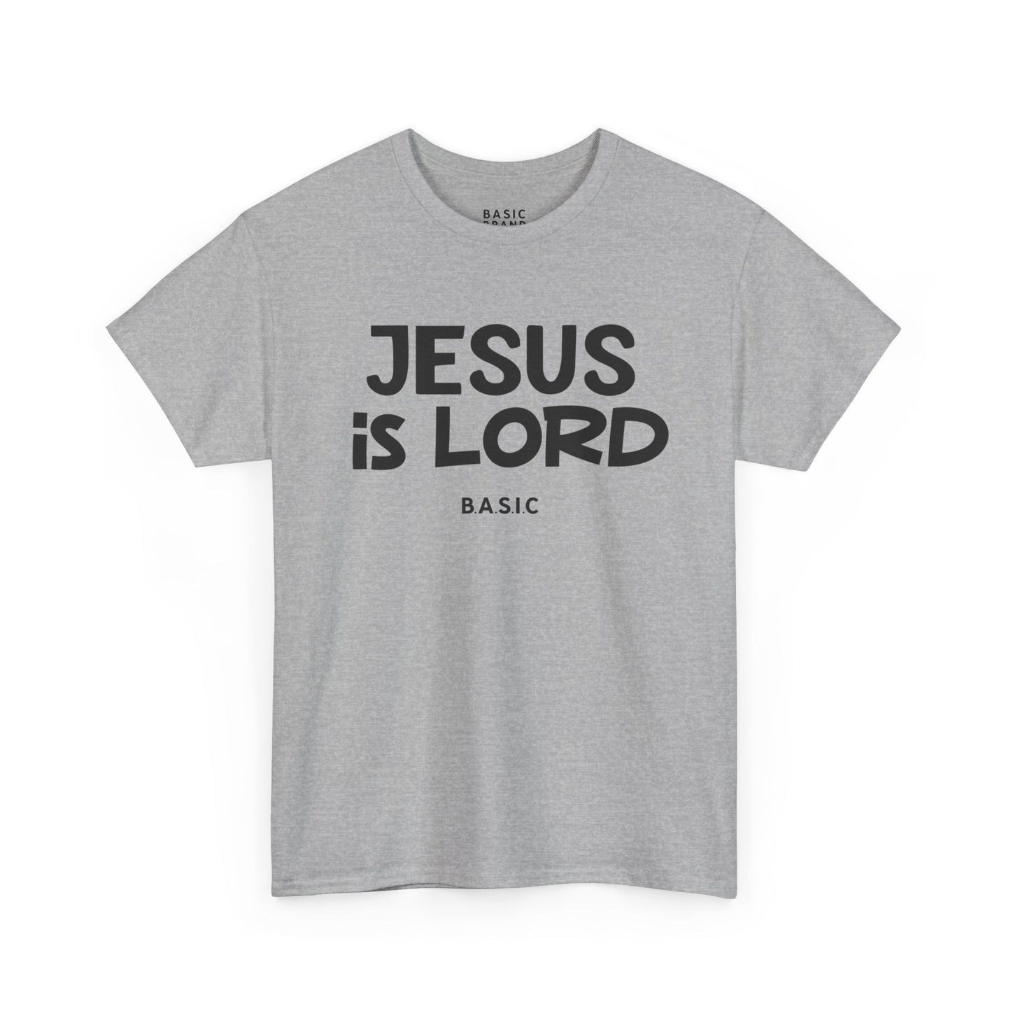 Unisex B.A.S.I.C JESUS IS LORD