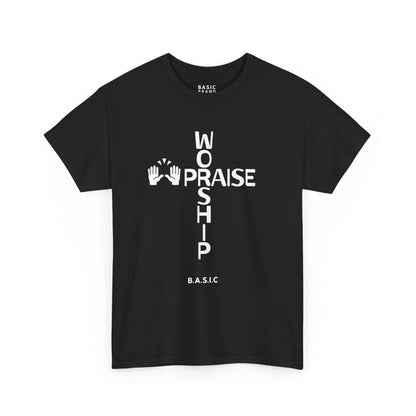 Unisex B.A.S.I.C PRAISE & WORSHIP T Shirt