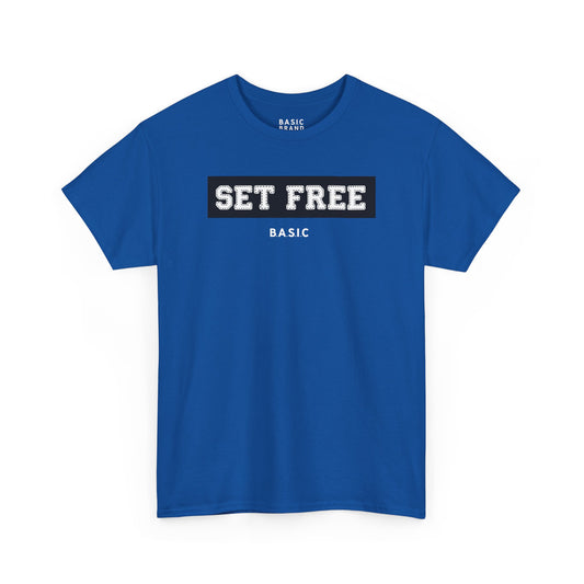 Unisex B.A.S.I.C "SET FREE" T Shirt