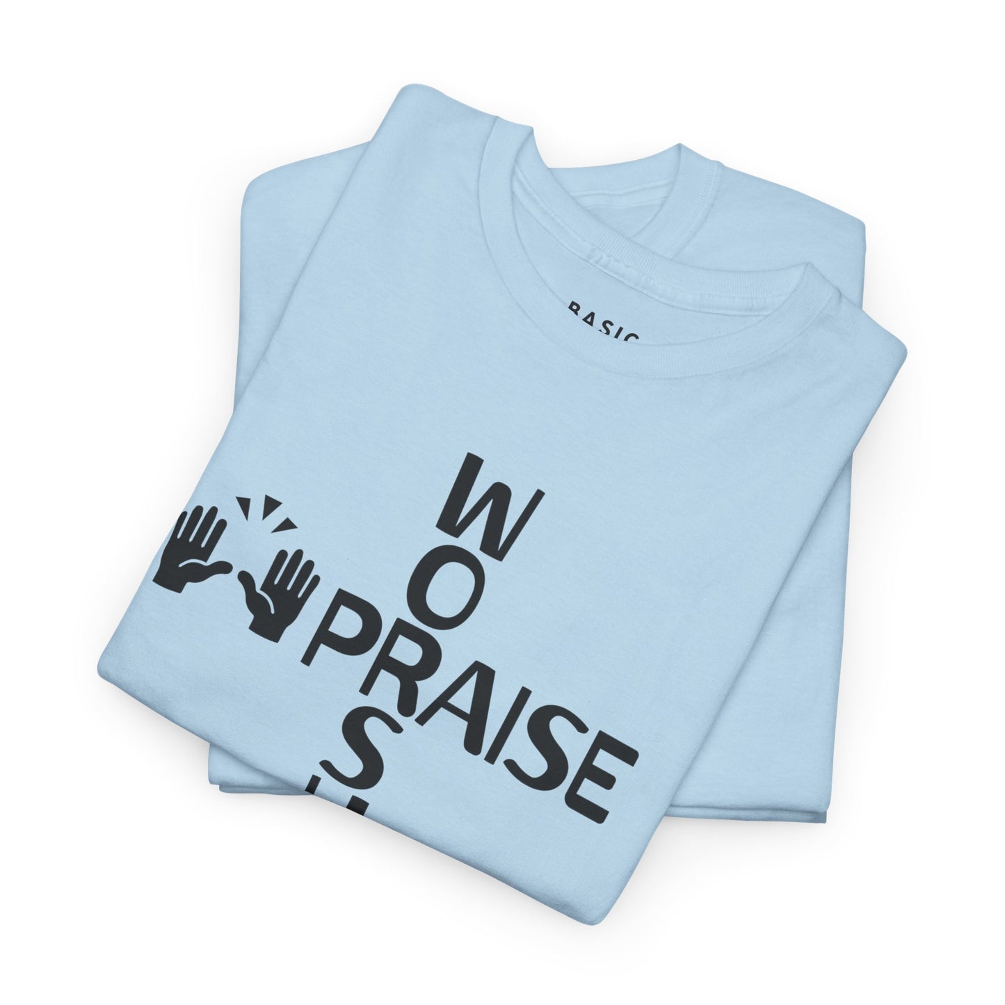 Unisex B.A.S.I.C PRAISE & WORSHIP T Shirt BLACK FONT