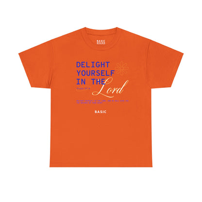 Unisex B.A.S.I.C "Delight in The Lord" T Shirt